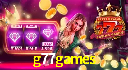 Descubra o Mundo do Cassino Online com g77games